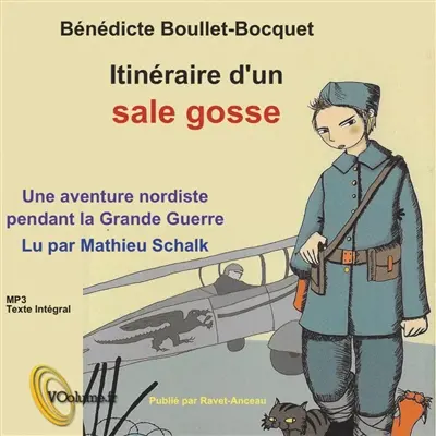 Itinéraire d'un sale gosse : une aventure nordiste pendant la Grande Guerre