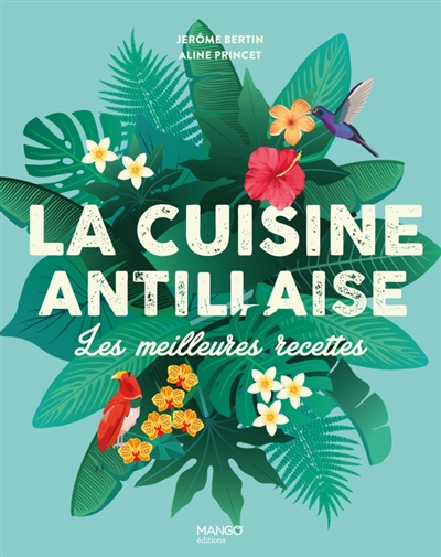 La cuisine antillaise : les...
