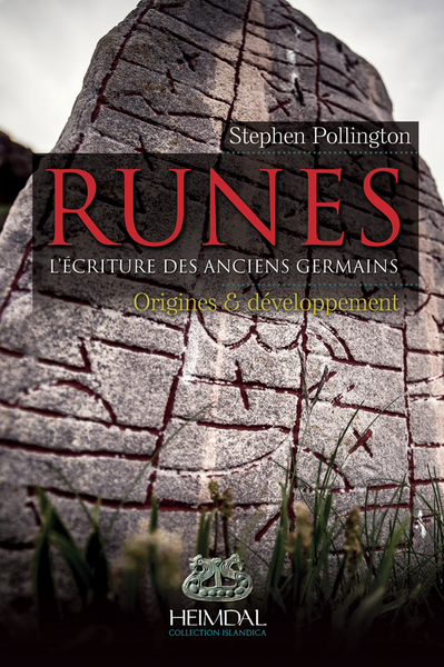 Runes : l'écriture des anciens Germains. Vol. 1. Origines & développement