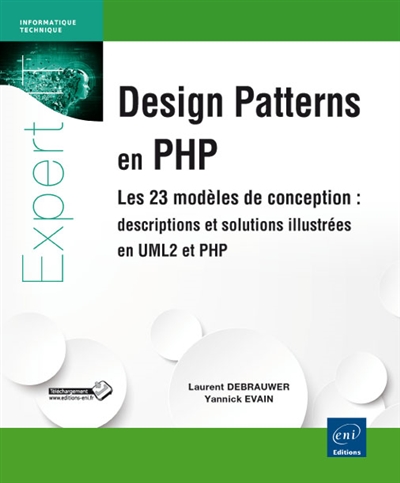 Design patterns en PHP : les 23 modèles de conception : descriptions et solutions illustrées en UML2 et en PHP