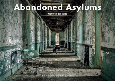 Abandoned asylums
