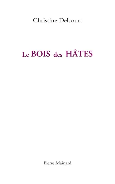 Le bois des hâtes