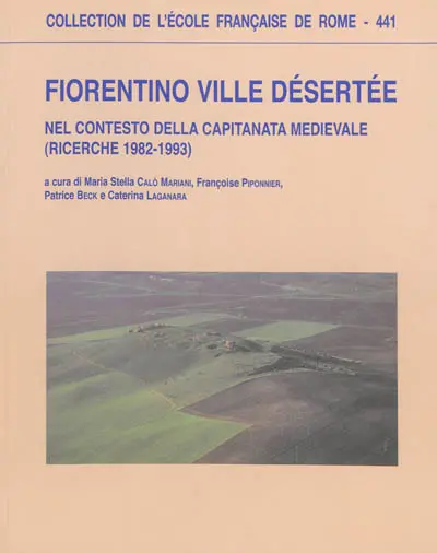 Fiorentino ville désertée : nel contesto della Capitanata medievale : ricerche 1982-1993