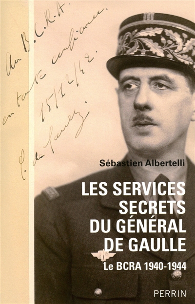 Les services secrets du général de Gaulle : le BCRA, 1940-1944