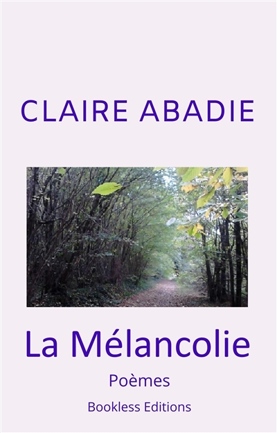 La mélancolie : poèmes