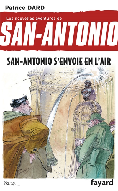 Les nouvelles aventures de San-Antonio. Vol. 12. San-Antonio s'envoie en l'air