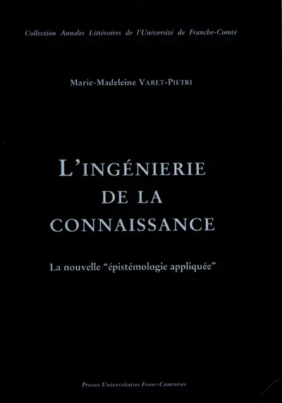 L'ingénierie de la connaissance : la nouvelle épistémologie appliquée