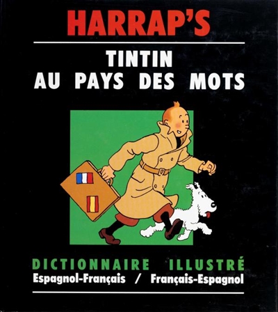 Tintin au pays des mots : dictionnaire illustré espagnol-français, français-espagnol