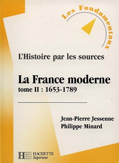 La France moderne. Vol. 2. 1653-1789