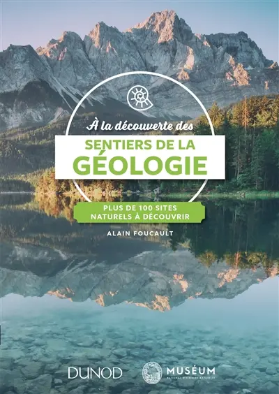 A la découverte des sentiers de la géologie : plus de 100 sites naturels à découvrir