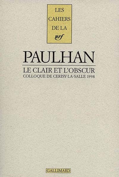 Jean Paulhan : le clair et l'obscur : colloque de Cerisy-la-Salle, 1998
