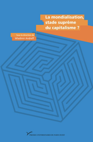 La mondialisation, stade suprême du capitalisme ? : en hommage à Charles-Albert Michalet