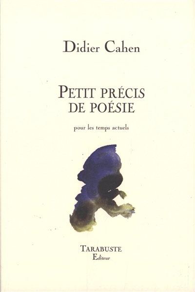 Petit précis de poésie : pour les temps actuels