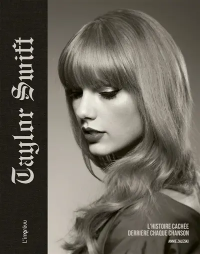 Taylor Swift : l'histoire cachée derrière chaque chanson