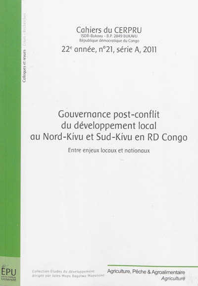 Cahiers du CERPRU, n° 21. Gouvernance post-conflit du développement local au Nord-Kivu et Sud-Kivu en RD Congo : entre enjeux locaux et nationaux