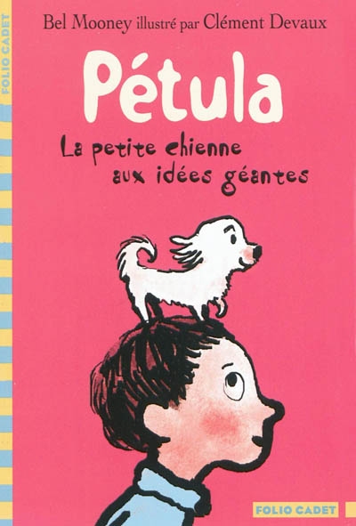 Pétula : la petite chienne aux idées géantes