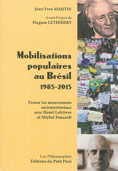 Mobilisations populaires au Brésil, 1985-2015 : penser les mouvements socioterritoriaux avec Henri Lefebvre et Michel Foucault