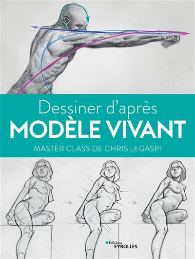 Dessiner d'après modèle vivant : master class de Chris Legaspi