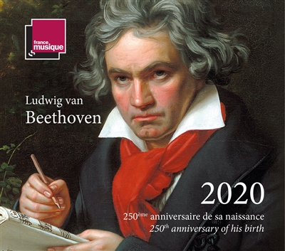 Agenda Beethoven 2020 : 250e anniversaire de sa naissance. Agenda Beethoven 2020 : 250th anniversary of his birth