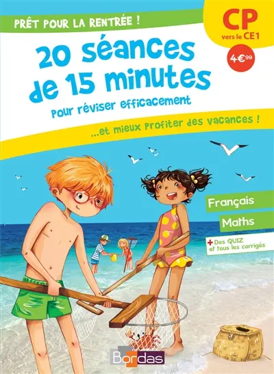 Prêt pour la rentrée ! : 20 séances de 15 minutes pour réviser efficacement... et mieux profiter des vacances ! : CP vers le CE1