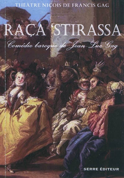 Raça'stirassa ! : comédie baroque en 66 scènes