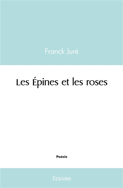 Les épines et les roses