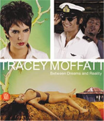 Tracey Moffatt Between Dreams Reality