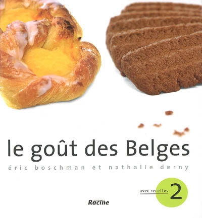 Le goût des Belges : avec recettes