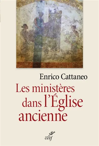 Les ministères dans l'Eglise ancienne : textes patristiques du Ier au IIIe siècle