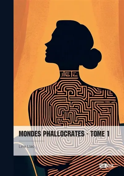 Mondes Phallocrates : Tome 1