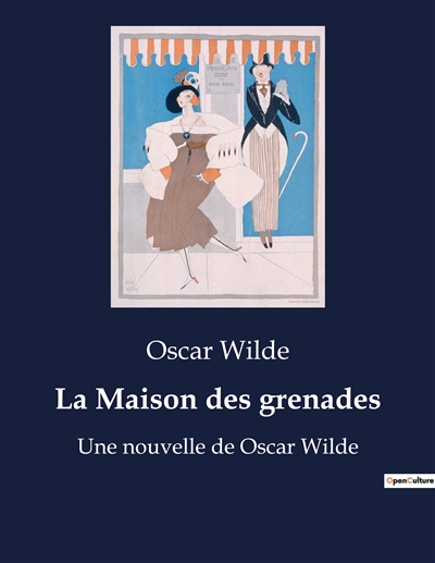 La Maison des grenades : Une nouvelle de Oscar Wilde