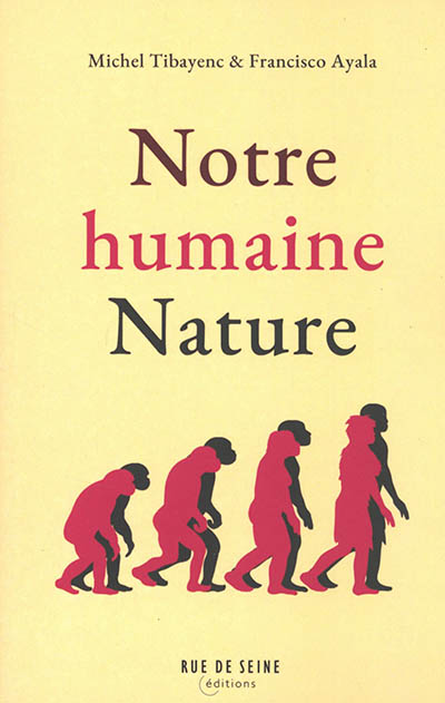 Notre humaine nature - Michel Tibayrenc