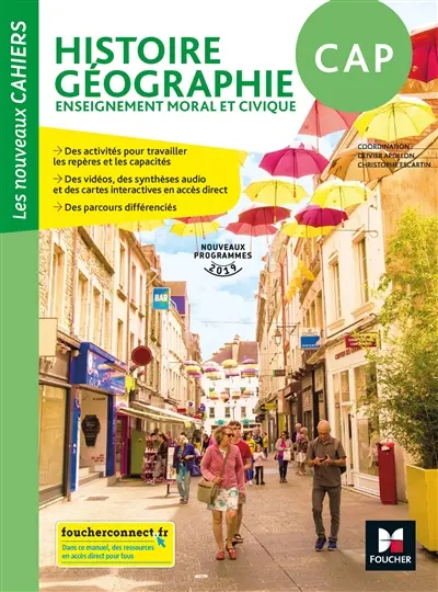 Histoire, géographie, enseignement moral et civique, CAP : nouveaux programmes 2019 Histoire, géographie, enseignement moral et civique, CAP : nouveaux programmes 2019