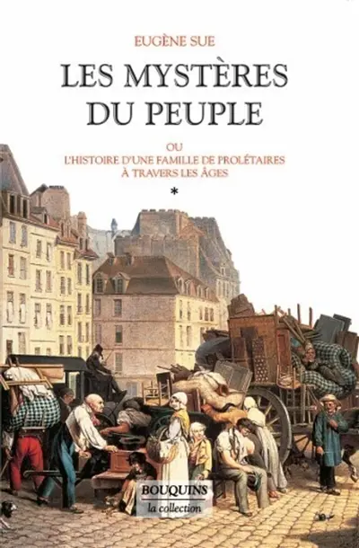 Les mystères du peuple ou L'histoire d'une famille de prolétaires à travers les âges