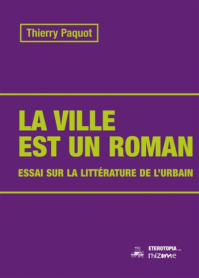 La ville est un roman :...