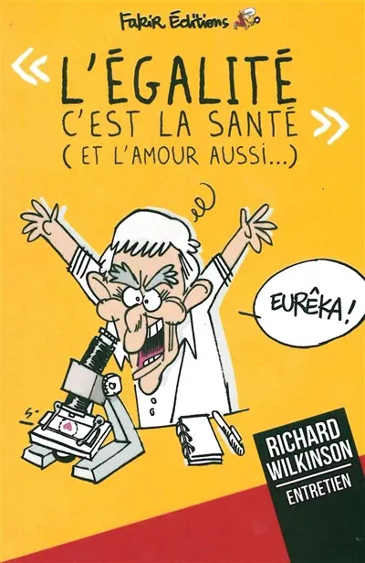L'égalité c'est la santé (et l'amour aussi...) : entretien avec Richard Wilkinson, épidémiologiste