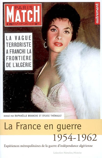 La France en guerre, 1954-1962 : expériences métropolitaines de la guerre d'indépendance algérienne