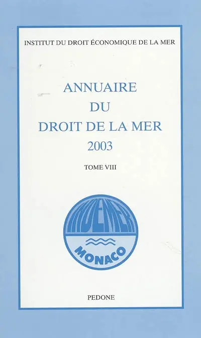 Annuaire du droit de la mer. Vol. 8. 2003