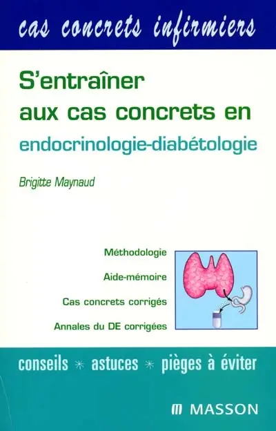 S'entraîner aux cas concrets en endocrinologie-diabétologie