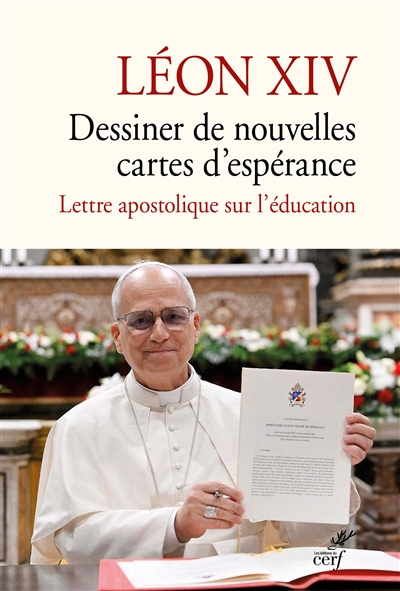 Dessiner de nouvelles cartes d'espérance : lettre apostolique sur l'éducation