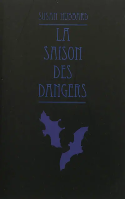 La saison des dangers
