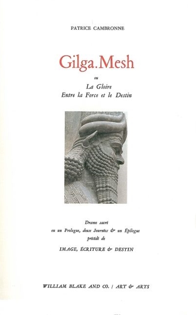 Gilga Mesh : la gloire entre la force et le destin