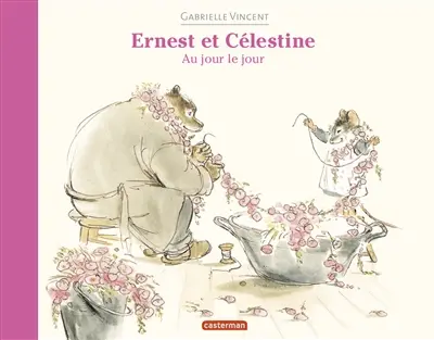 Ernest et Célestine. Au jour le jour