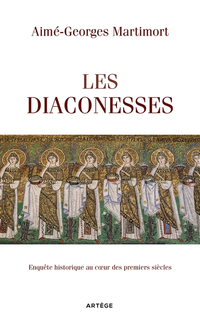 Les diaconesses : enquête historique au coeur des premiers siècles