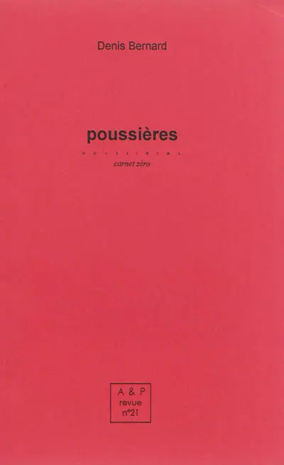 Autres & pareils, la revue, n° 21. Poussières : carnet zéro