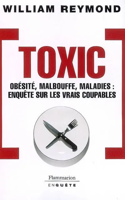 Toxic : obésité, malbouffe, maladies, enquête sur les vrais coupables
