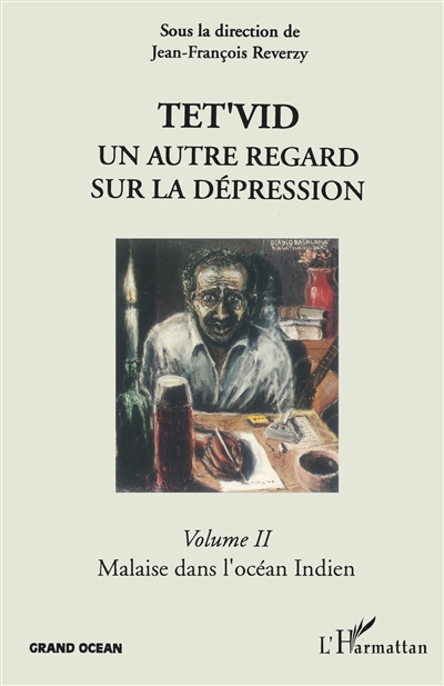 Tet'vid : un autre regard sur la dépression. Vol. 2. Malaise dans l'océan Indien
