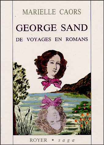George Sand : de voyages en romans