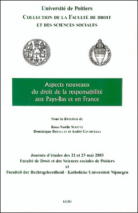 Aspects nouveaux du droit de la responsabilité aux Pays-Bas et en France : journées d'études des 22 et 23 mai 2003