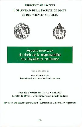 Aspects nouveaux du droit de la responsabilité aux Pays-Bas et en France : journées d'études des 22 et 23 mai 2003